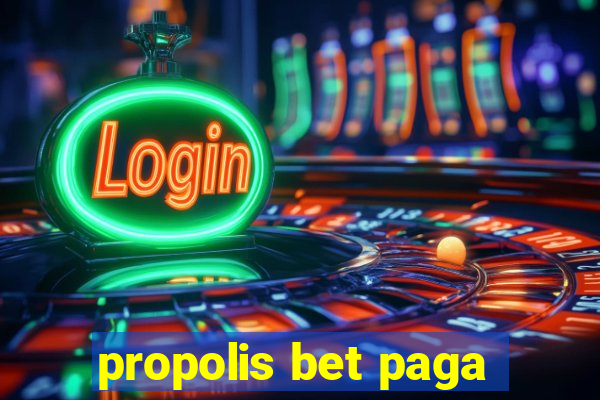 propolis bet paga